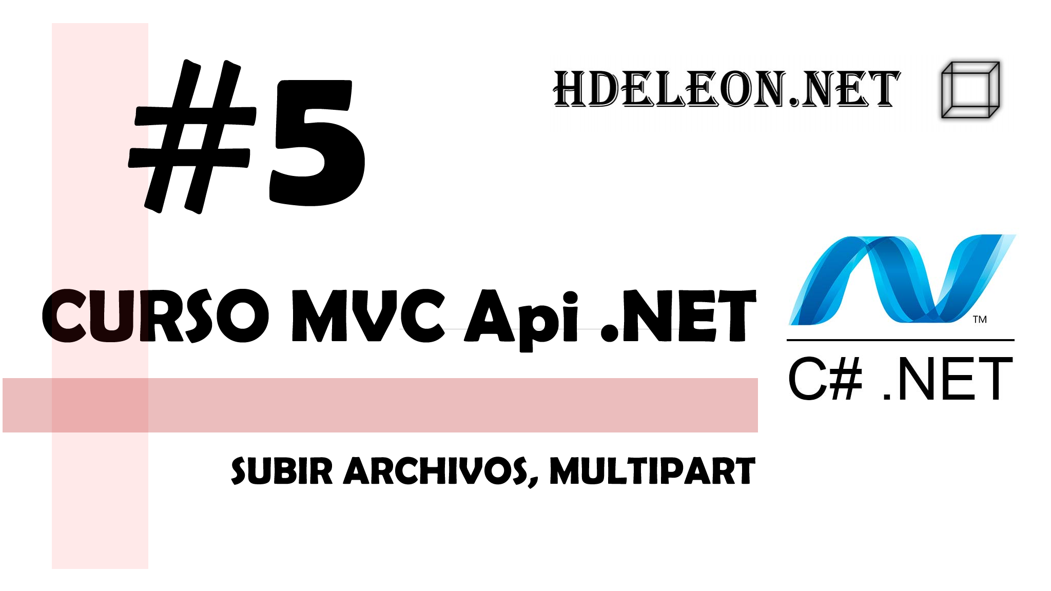 Curso de MVC API .Net C#, Subir archivos, Multipart, #5