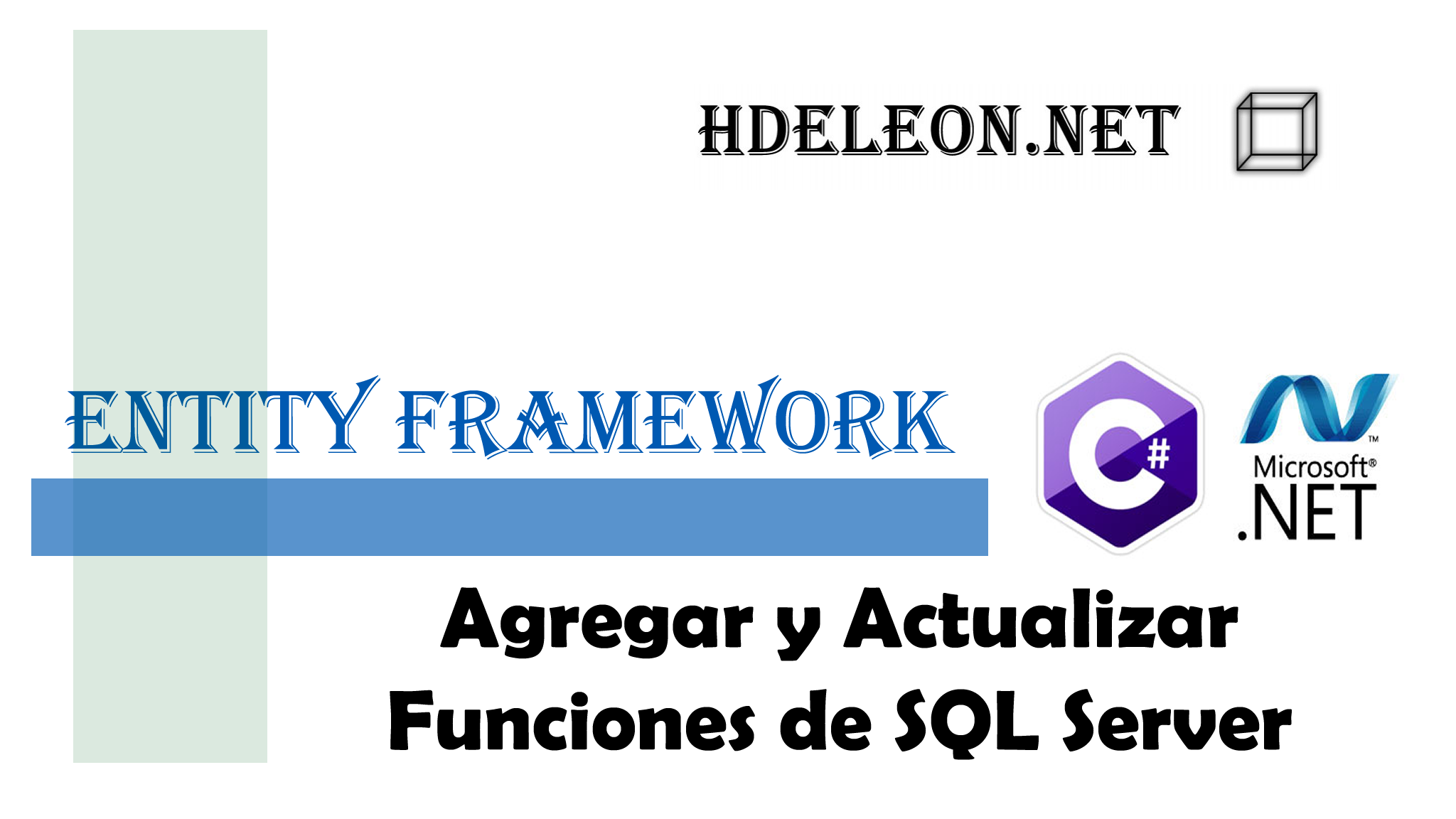 ¿Cómo agregar y actualizar funciones de SQL Server en Entity Framework?, C# .Net