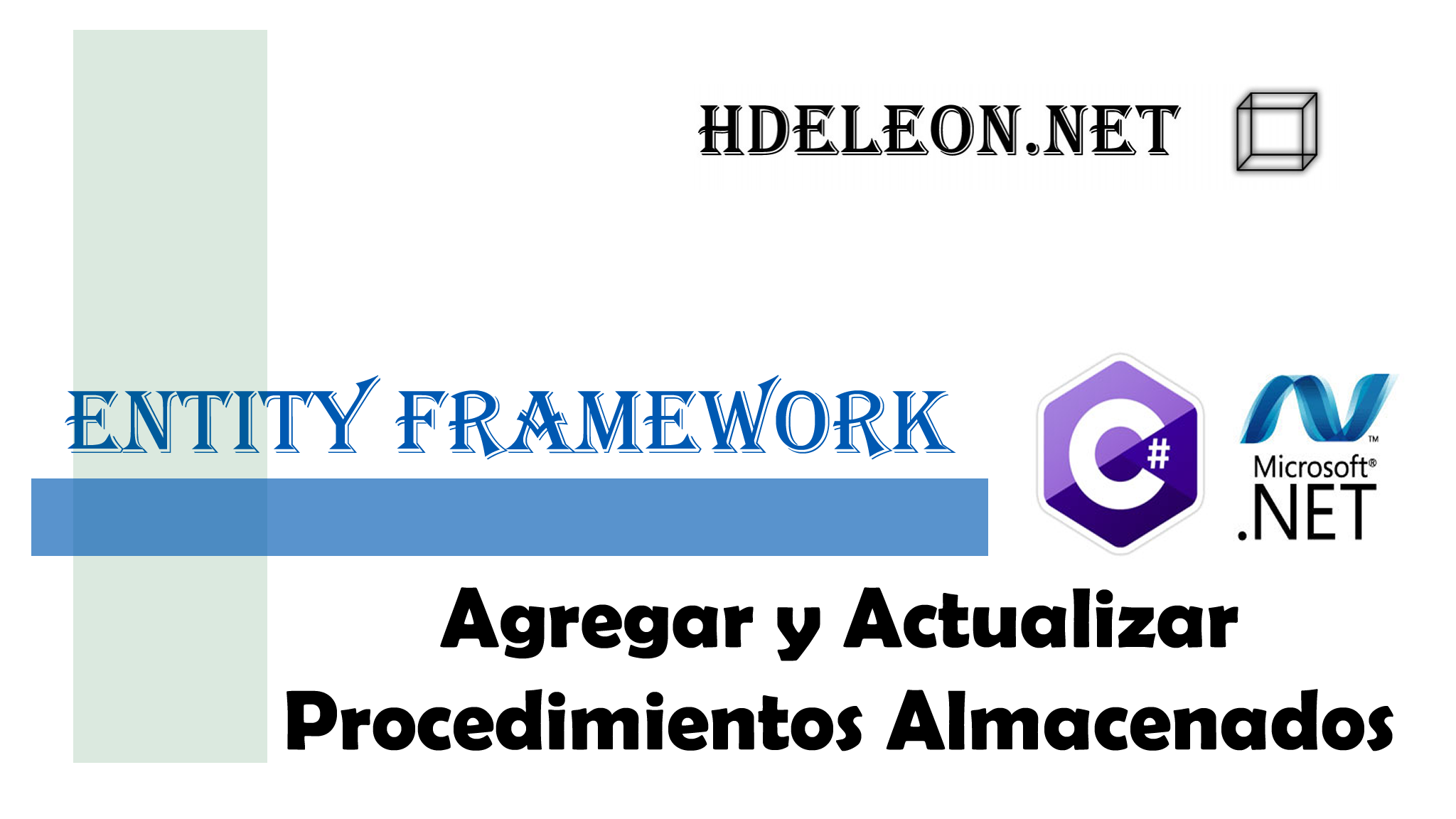 ¿Cómo agregar y actualizar procedimientos almacenados a Entity Framework?, C# .Net