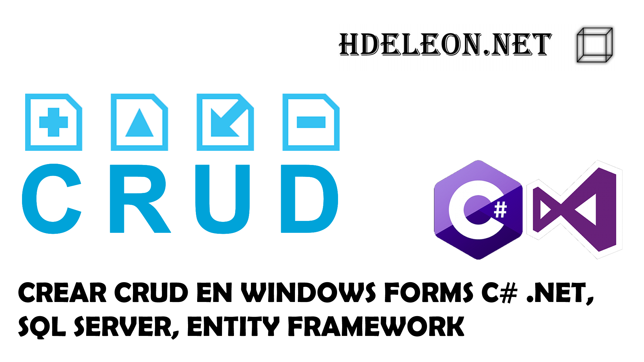 Crear CRUD en Windows Forms con C# .Net, Entity Framework y Sql Server