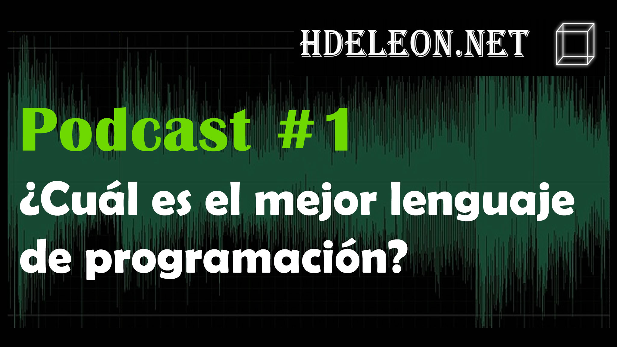 Podcast #1 – ¿Cuál es el mejor lenguaje de programación?