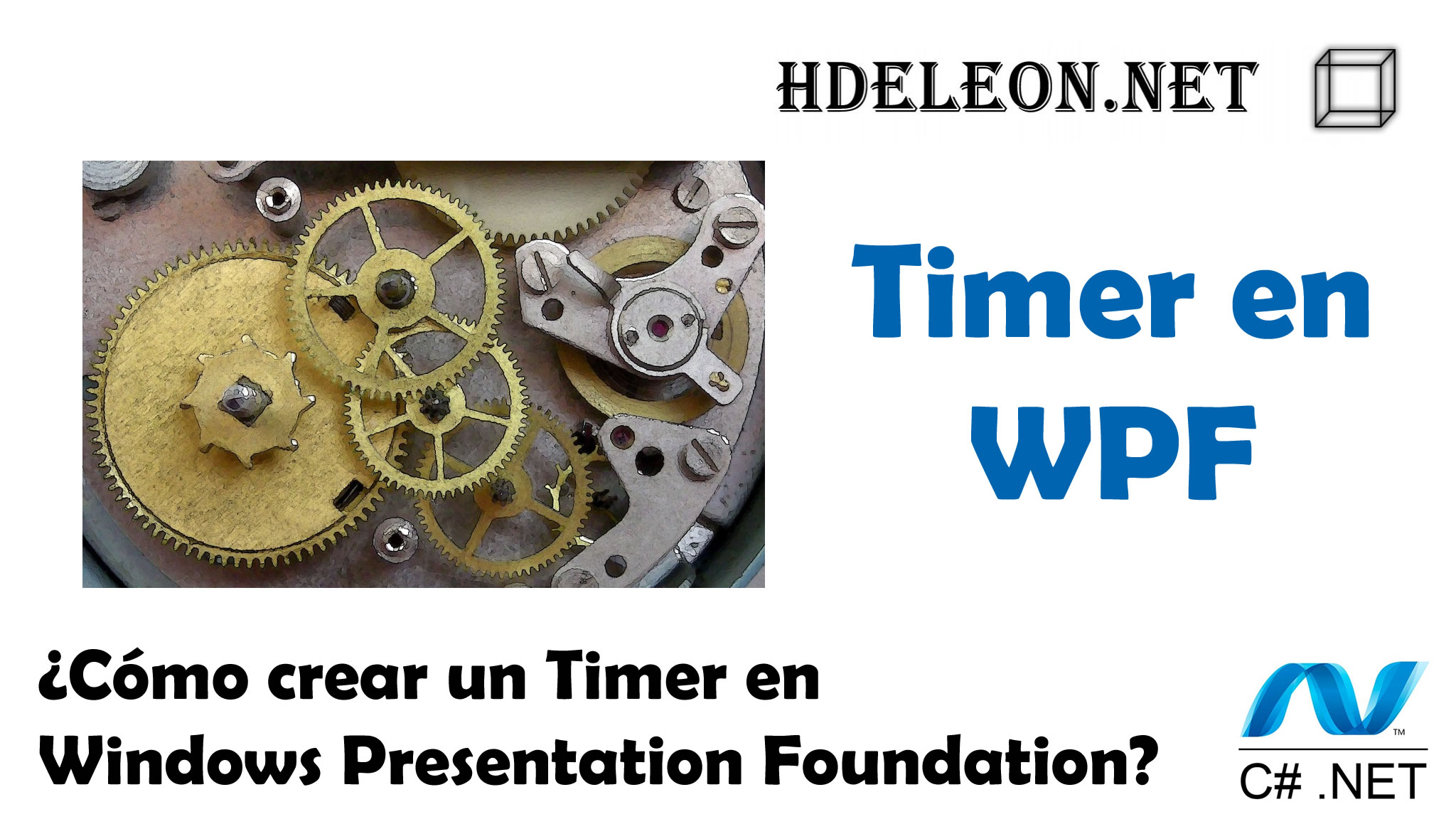 ¿Cómo crear un Timer en Windows Presentation Foundation?, WPF C# .Net