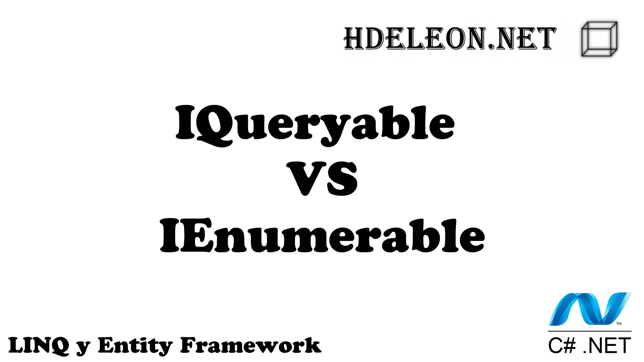¿Cuál es la diferencia de IEnumerable e IQueryable utilizando LINQ en C# .Net?