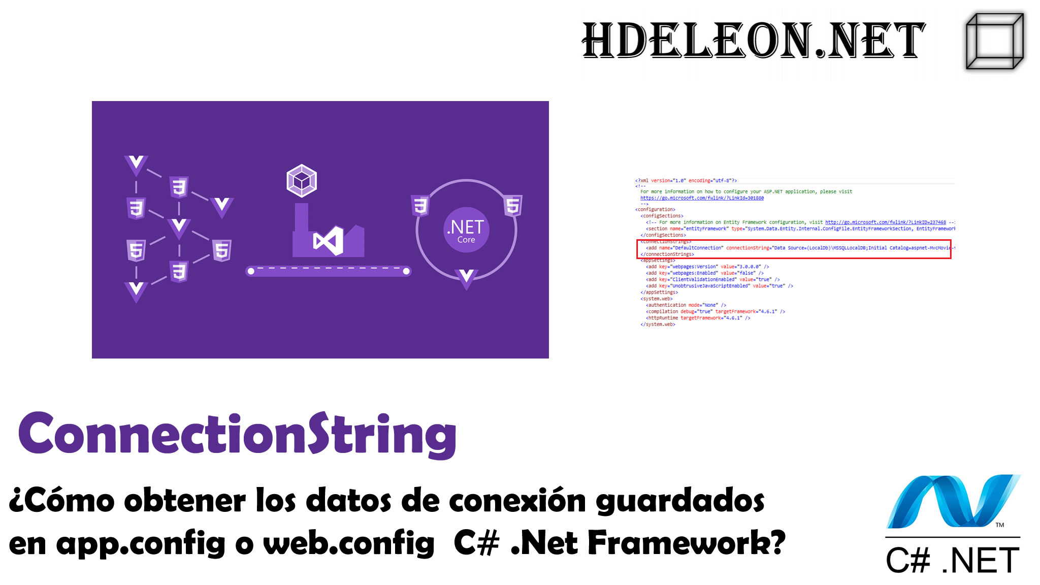 ¿Cómo obtener los datos de conexión guardados en app.config o web.config C# .Net Framework?