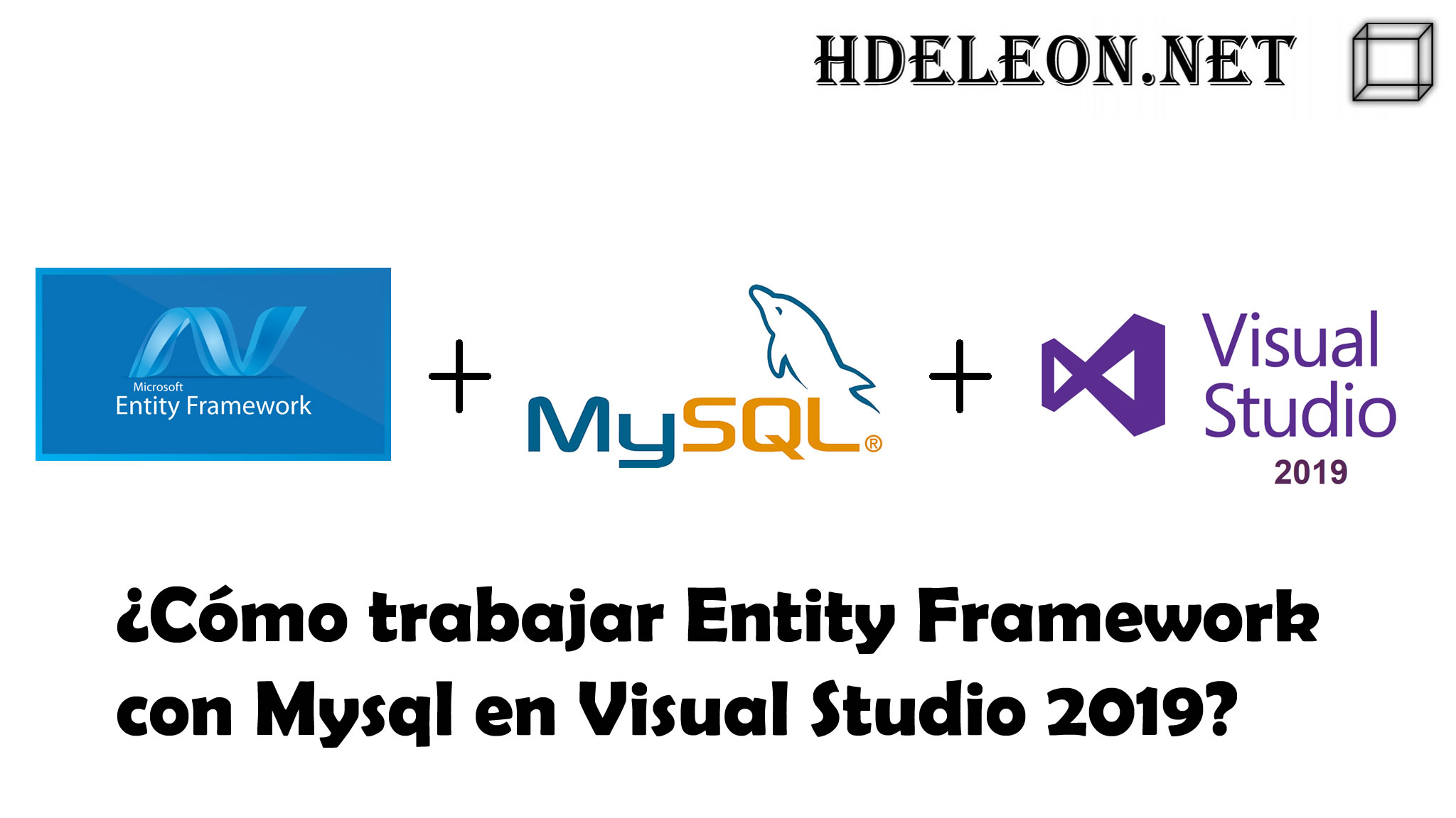 ¿Cómo trabajar Entity Framework con Mysql en Visual Studio 2019?